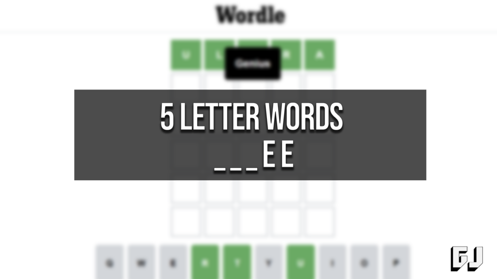 5 Letter Word Ending In Ee