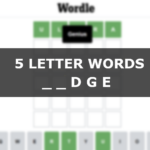 5 Letter Words Ending In Dge