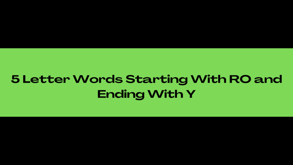 5 Letter Words Ending In Ro