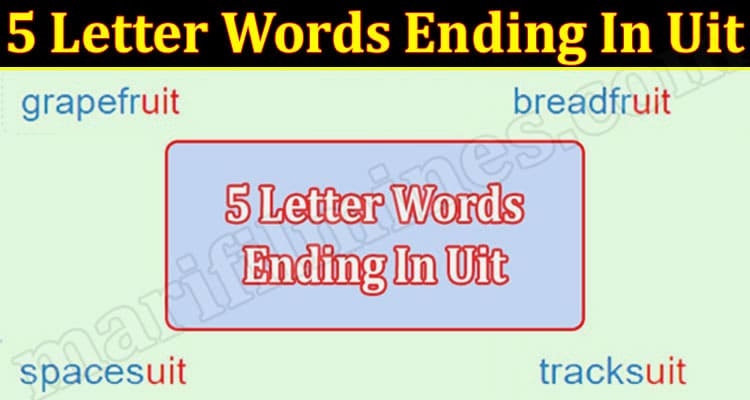 5 Letter Words Ending In Uit