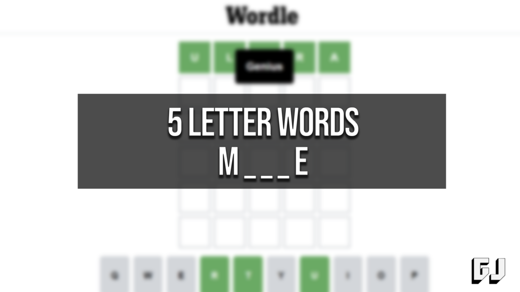 5 Letter Words Starting With M Ending In E