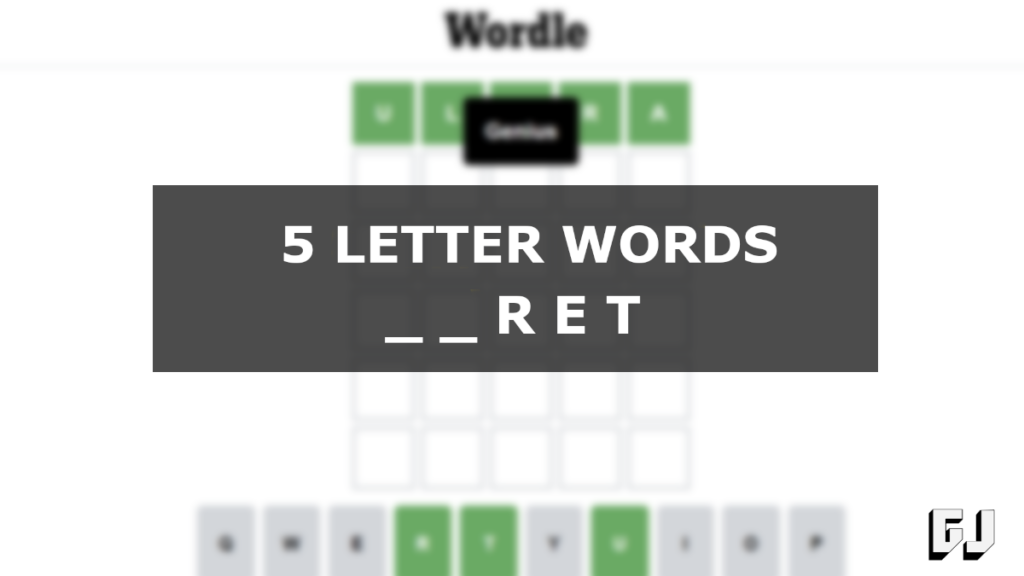 5 letter words with the letters ret at the end